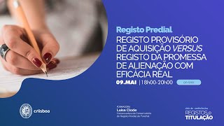 Registo provisório de aquisição versus registo da promessa de alienação com eficácia real