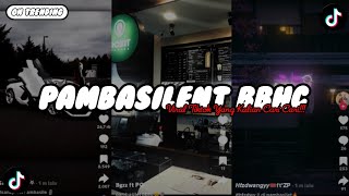 DJ PAMBASILENT BBHC SOUND JJ VIRAL TIKTOK YANG KALIAN CARI CARI !!! 