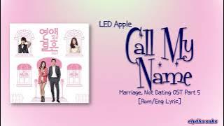 Led apple (레드애플) Call My Name [Marriage, Not Dating OST Part 5] [Rom|Eng Lyric]