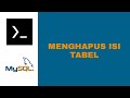 Menghapus isi table database MySQL