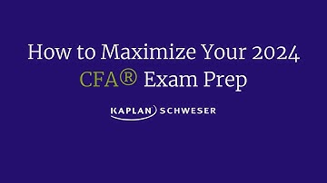 How to Maximize Your 2024 CFA® Exam Prep