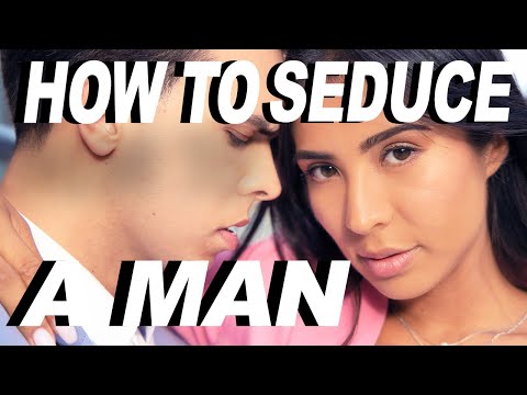 Video: 4 ways to seduce him