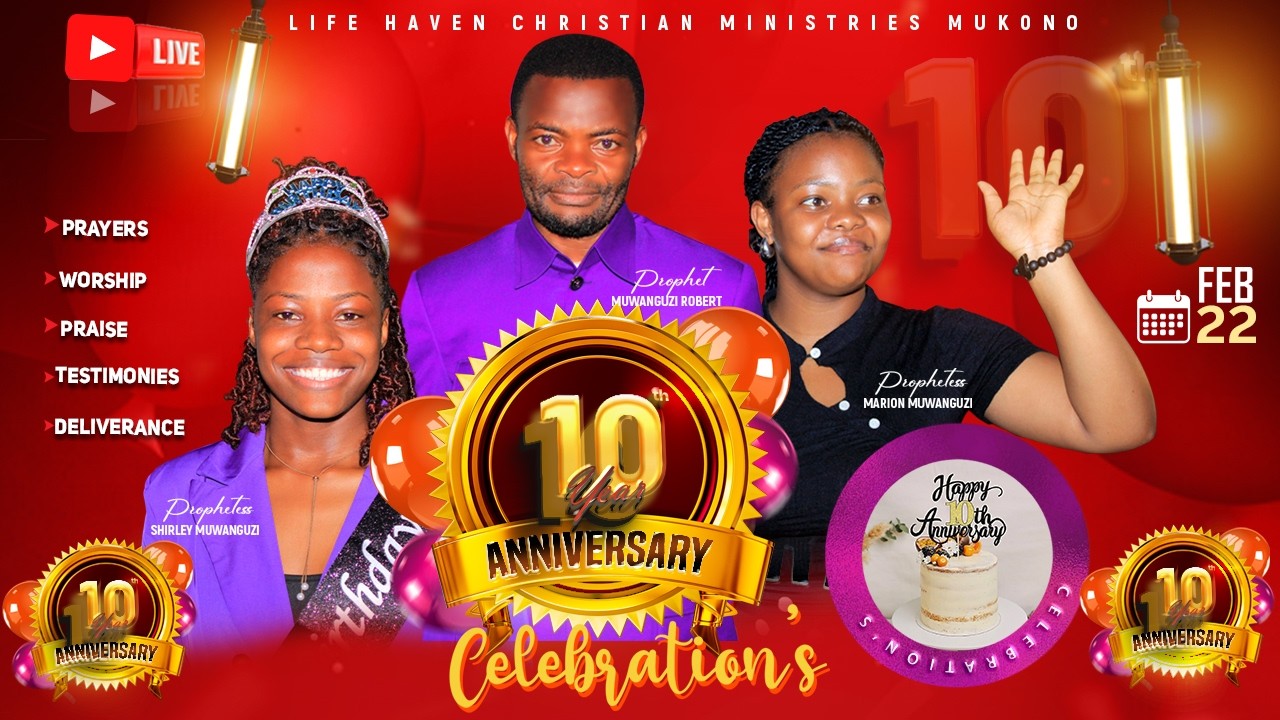 LIVE 10TH ANNIVERSERY SUN.22.FEB.2026 CELEBRATION  SERVICE WITH PROPHET MUWANGUZI ROBERT AT LHCM
