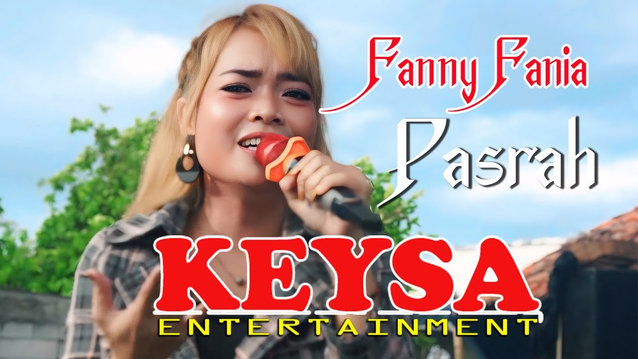 Fanny Fania 🌟  Pasrah 🌟 KEYSA Entertainment.