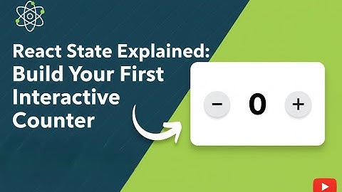 Build Your First Interactive Counter (useState Hook) | React JS Tutorial