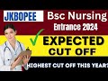 Jkbopee bsc nursing 2024 cut off discussion  24k registrations this year highest competition