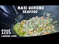 Nasi Goreng Seafood Khas Aceh Pakai Keumamah!? SEAFOOD FRIED RICE