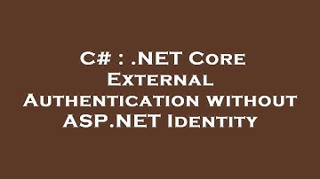 C# : .NET Core External Authentication without ASP.NET Identity