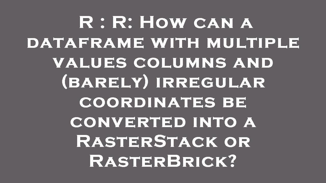 R : R: How can a dataframe with multiple values columns and (barely ...