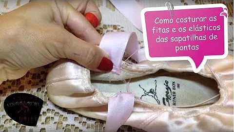 Como colocar a fita da sapatilha de ponta?