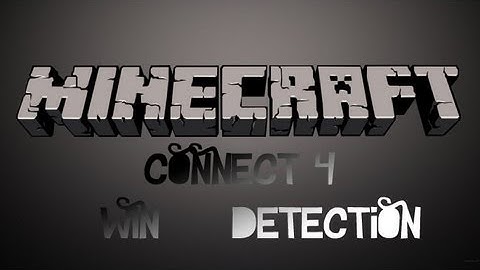 Minecraft: Win Detection - Connect 4