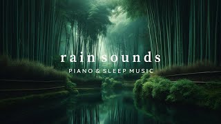 Relaxing Piano with Rain Sounds - Drift into Deep Sleep & Stress Relief