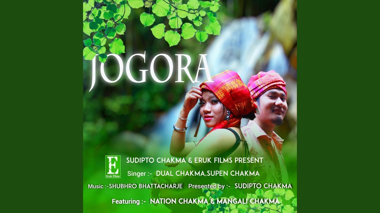 Jogora feat Nation Chakma  Mangali Chakma