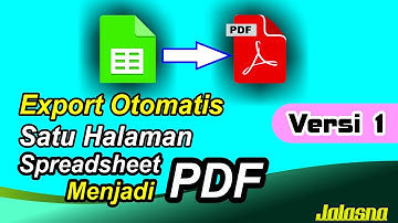 Cara Membuat Script Export 1 Halaman Spreadsheet menjadi PDF Secara Otomatis