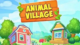 Animal Village / match-3 game (Gameplay Android) screenshot 1