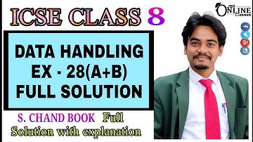 ICSE CLASS 8 EX 28(A+B) DATA HANDLING || S CHAND BOOK SOLUTION || JBR ONLINE CLASSES
