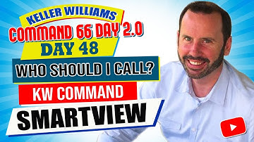 Who Should I Call? KW Command Smartview | KW Command 66 Day Challenge 2.0 Day 48