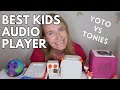 Yoto vs toniebox vs amazon dot kids  best kids audio players compared