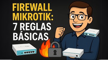 7 Reglas Que No Deben Faltar - Firewall Mikrotik