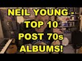 Neil Young - Top 10 (Post 70s) Albums
