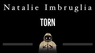 Natalie Imbruglia • Torn (CC) 🎤 [Karaoke] [Instrumental Lyrics]