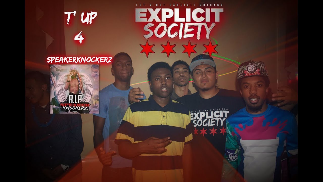 Explicit Society Party X Tup 4 Speaker Knockerz 1080 Hd Youtube 