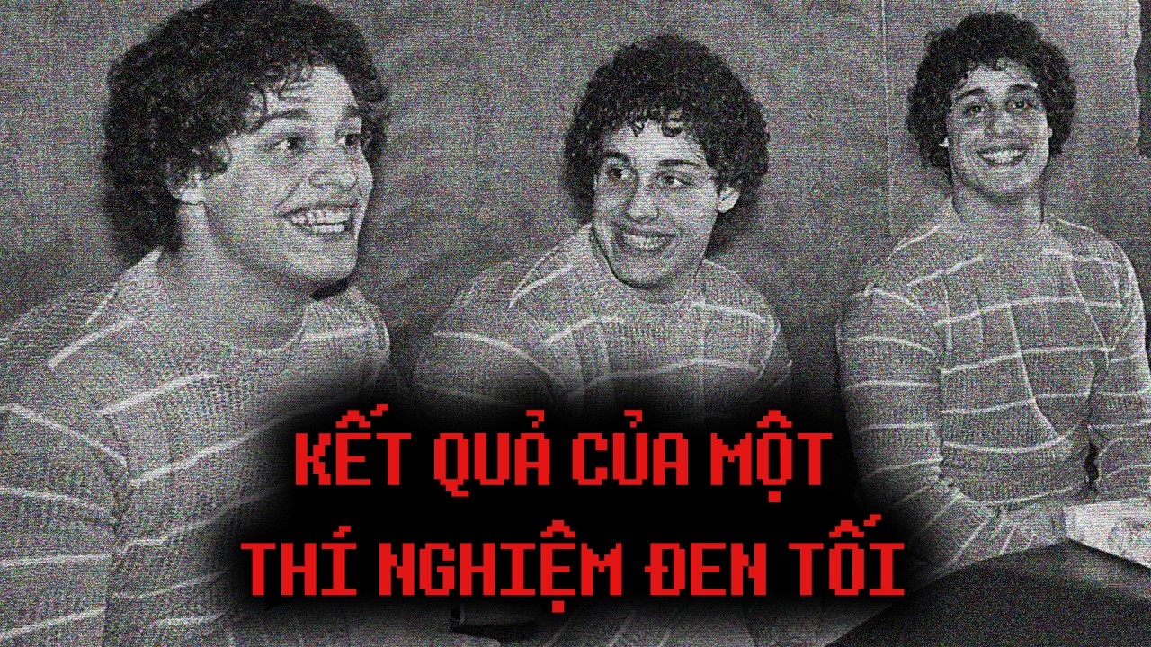 BÍ ẨN 3 NGƯỜI LẠ GIỐNG HỆT NHAU