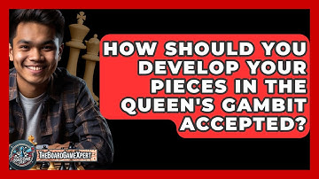 How Should You Develop Your Pieces In The Queen