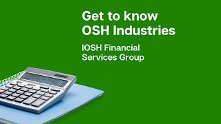 Future Leaders: Get to know OSH Industries - IOSH Financial Services Group