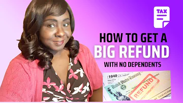 How to get a BIG TAX REFUND with no dependents | Ways to get a Tax Refund