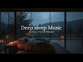 Relaxing Sleep Music with Gentle Rain Sounds – Healing Piano for Deep Sleep