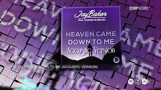 Jay Baker Feat. Sander Nijbroek - Heaven Came Down To Me (Acoustic Version) (Official Video)(Hq)(Hd)