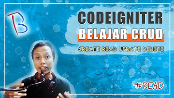 Tutorial Codeigniter 3 - CRUD (Create Read Update Delete) - Read