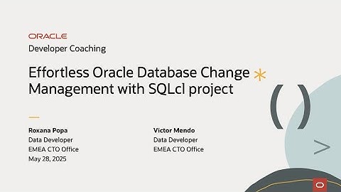 Developer Coaching: Effortless Oracle Database Change Management with SQLcl project