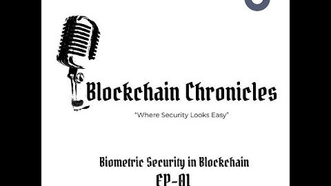 Unlocking the Future: Biometric Security in Blockchain | Blockchain Chronicles Ep. 1
