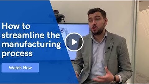 How to streamline manufacturing process and increase productivity