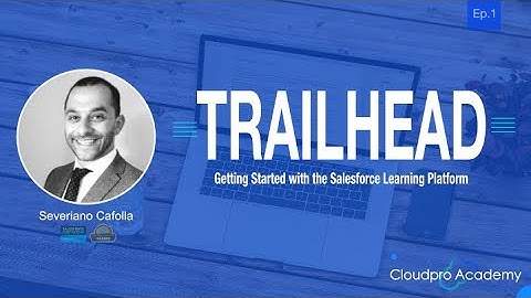 Salesforce Trailhead - Getting Started