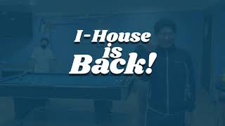 I-House Is Back! Game Room