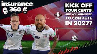 Kick Off Your Certs: Are You Qualified to Compete in 2027? | Insurance 360 Ep. 44
