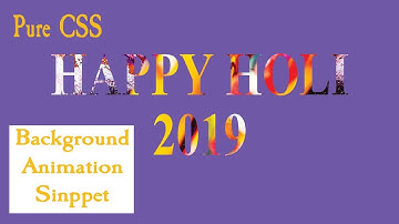 Pure CSS Happy Holi 2019 Text Background Animation Snippets Tutorial