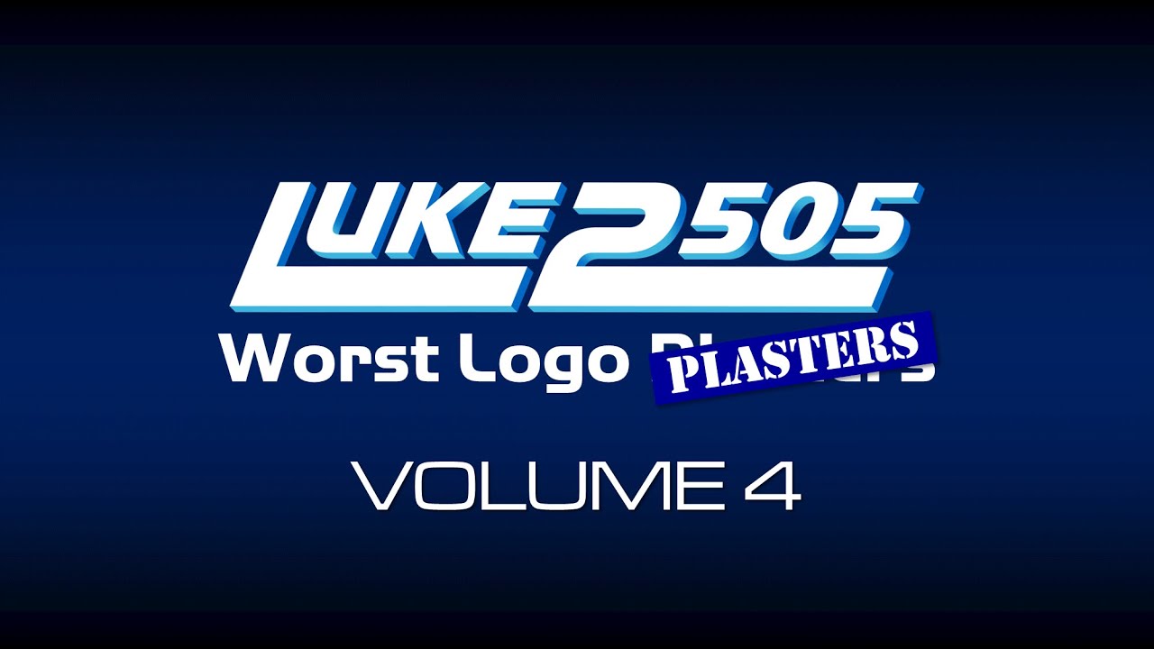 Luke2505's Worst Logo Plasters: Volume 4
