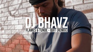 Flames & Tunde - Quit (Remix)