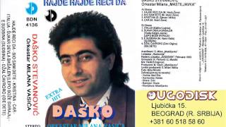 Video thumbnail of "Dasko Stevanovic - Hajde reci da - (Audio 1993)"