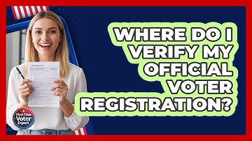 Where Do I Verify My Official Voter Registration?
