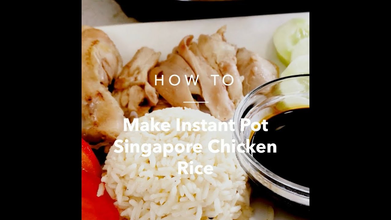 Instant Pot Singapore Chicken Rice YouTube