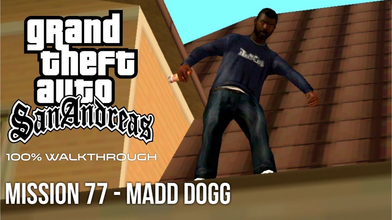 GTA San Andreas 100% Walkthrough: Mission 77 - Madd Dogg - YouTube
