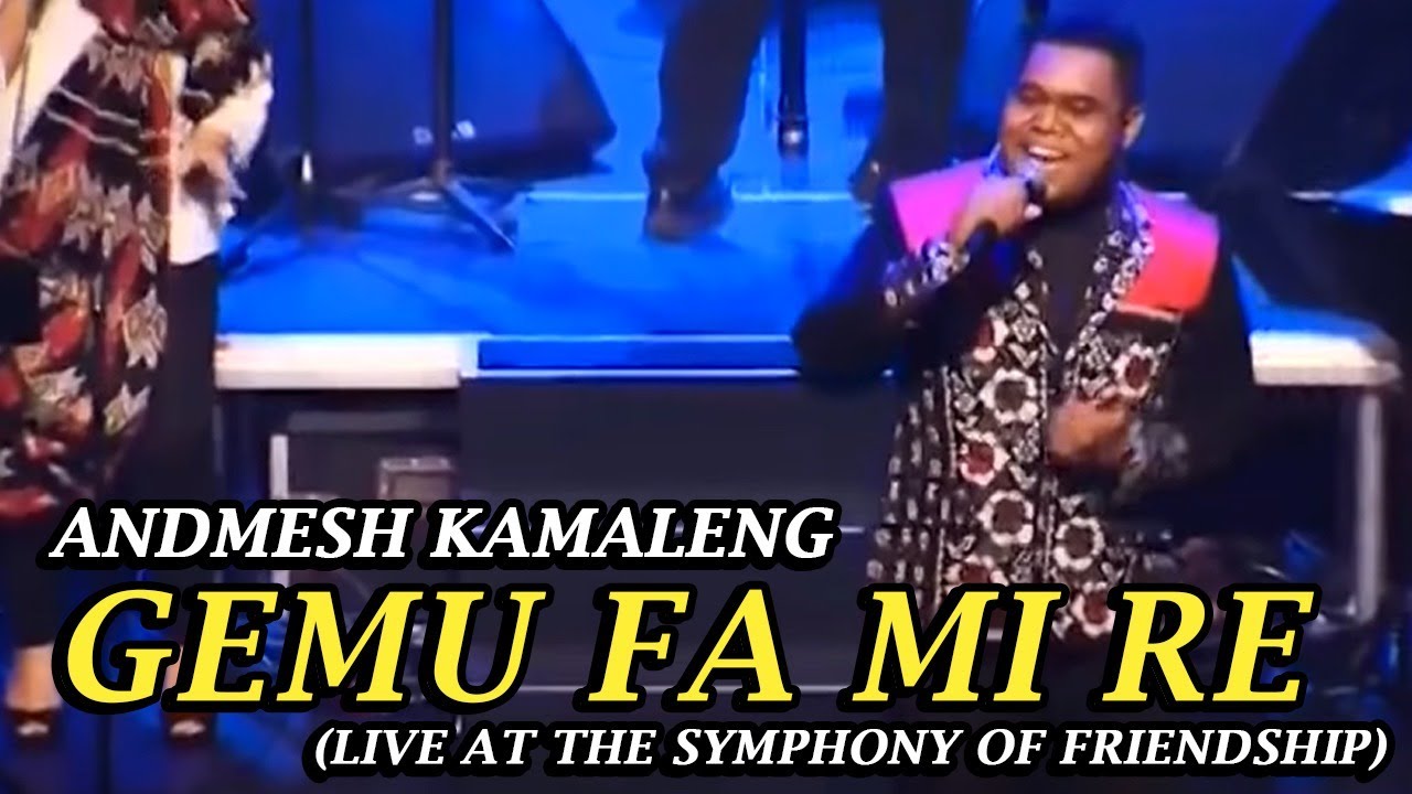 Andmesh Kamaleng - Gemu Fa Mi Re  (Live at The Symphony Of Friendship)
