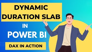Dynamic & Custom Grouping in Power BI | Create Dynamic Duration Slab for Power BI visuals Wealth