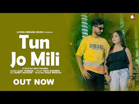 Tun Jo Mili - Ajay Tandan | New Punjabi Song 2026