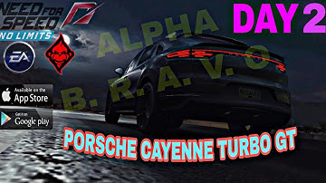 NEED FOR SPEED NO LIMITS : ALPHA BRAVO EVENT / DAY 2 / PORSCHE CAYENNE TURBO GT😎 GAMEPLAY